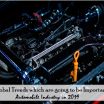 Global Trends which are Going to be Important in Automobile Industry in 2019